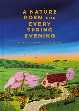 Jane McMorland Hunter: Nature Poem for Every Spring Evening (2023, Batsford Publishing)