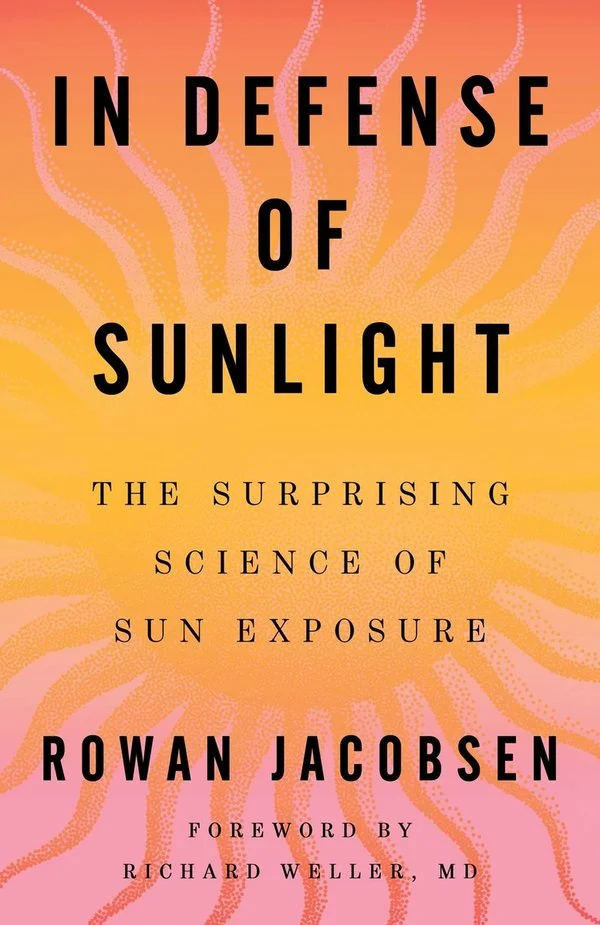 Rowan Jacobsen: In Defense of Sunlight (Scribner)