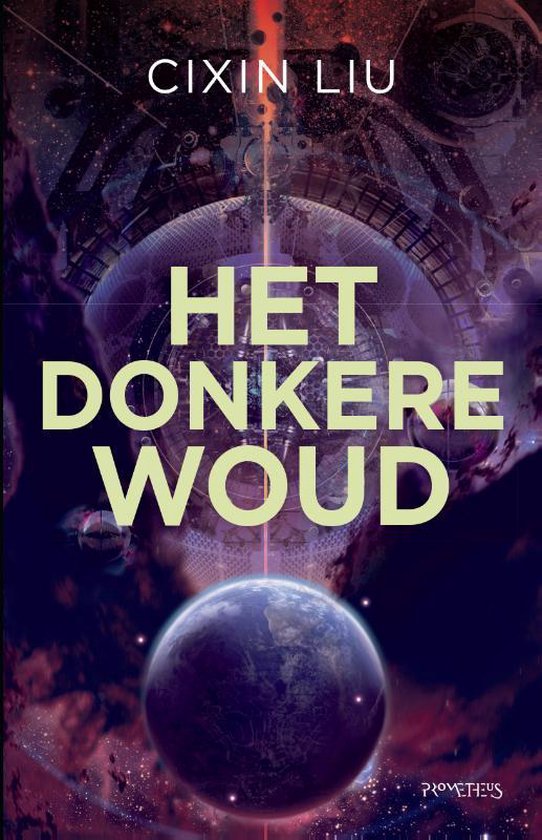 Liu Cixin: Het donkere woud (Paperback, Nederlands language, 2021, Prometheus)