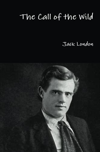 Jack London: The Call of the Wild (2016, Lulu.com)