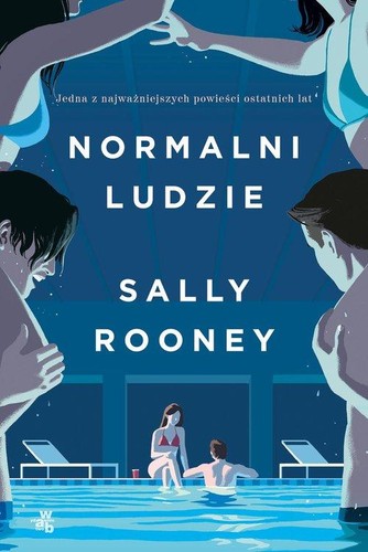 Ernest Riera i Arbussà, Sally Rooney, Sally Rooney, Alice Birch, Mark O'Rowe, Irene Aldasoro: Normalni ludzie (2022, W.A.B. - Grupa Wydawnicza Foksal)