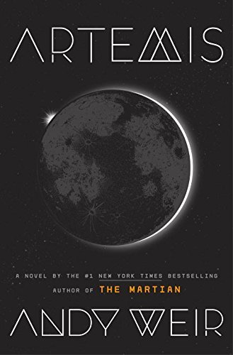 Andy Weir OG: Artemis (Hardcover, 2017, Crown)