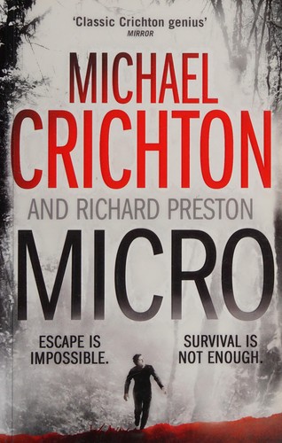 Michael Crichton, Richard Preston, Richard Preston: Micro (2012, Harper)