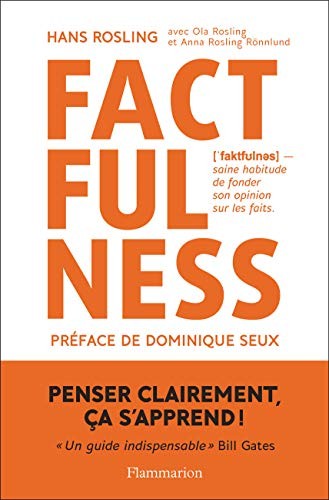 Anna Rosling Rönnlund, Ola Rosling, Hans Rosling, Pierre Vesperini, Dominique Seux: Factfulness (Paperback, French language, 2019, FLAMMARION)