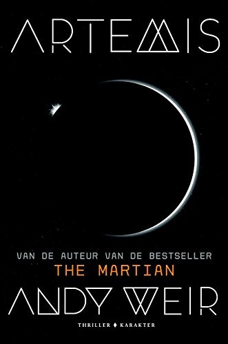 Andy Weir OG: Artemis (Dutch Edition) (Paperback, 2017, Karakter Uitgevers BV)