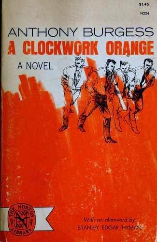 Anthony Burgess: A clockwork orange. (1963, W.W. Norton & Company)