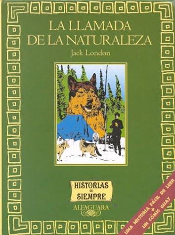 Jack London: La Llamada de la Naturaleza / The Call of The Wild (Paperback, Spanish language, 1998, Alfaguara)