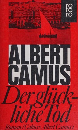 Albert Camus: Der glückliche Tod (German language, 1983, Rowohlt)