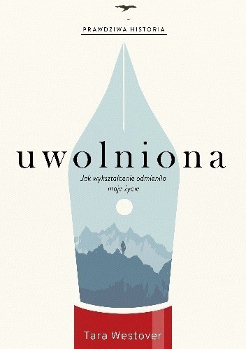 Tara Westover, Salvador Company Gimeno, Anna Torcal Garcia: Uwolniona (2020, Wydawnictwo Czarna Owca)