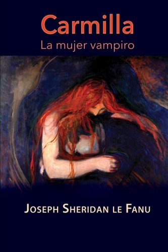 Joseph Sheridan Le Fanu: Carmilla, la mujer vampiro (Paperback, 2015, Createspace Independent Publishing Platform, CreateSpace Independent Publishing Platform)