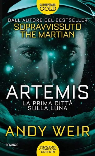 Andy Weir OG, Rosario Dawson: Artemis (Newton Compton Editori)