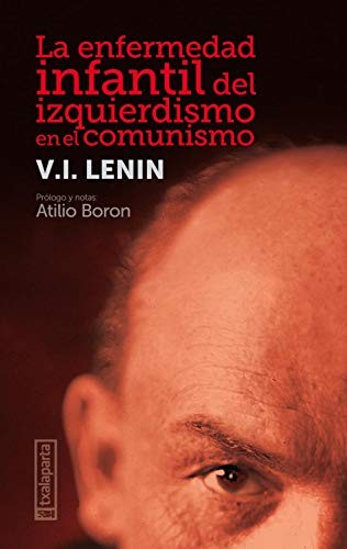 Vladimir Lenin: La enfermedad infantil del izquierdismo en el comunismo (Paperback, Txalaparta, S.L.)