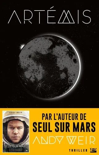 Andy Weir OG: Artémis (French language, 2021, Bragelonne)