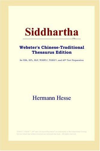 Hermann Hesse: Siddhartha (Webster's Chinese-Traditional Thesaurus Edition) (Paperback, 2006, ICON Group International, Inc.)