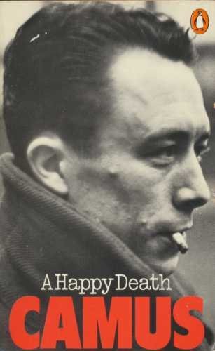 Albert Camus: A happy death (1973, Penguin, Penguin Books)