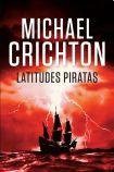 Michael Crichton: LATITUDES PIRATAS (Paperback, PLAZA JANES)