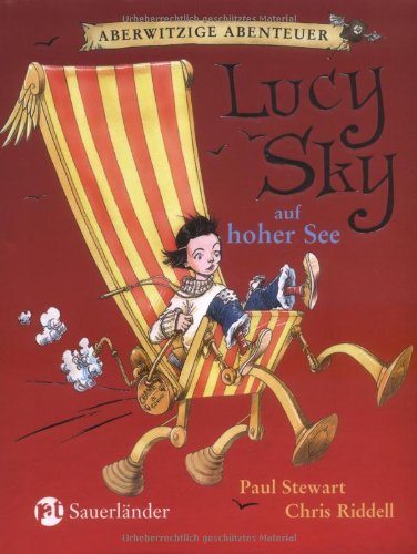Chris Riddell, Paul Stewart, Thomas A. Merk, Claudia Gliemann: Lucy Sky auf hoher See (Hardcover, German language, 2007, Sauerländer)