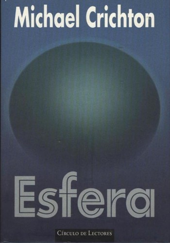 Michael Crichton, Michaël Crichton: Esfera (Hardcover, Spanish language, 1998, Círculo de Lectores, S.A.)