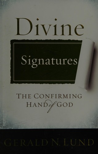 Gerald N. Lund: Divine signatures (2010, Deseret Book)