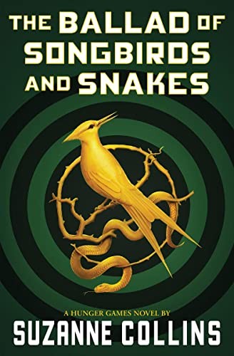 Suzanne Collins: Ballad of Songbirds and Snakes (a Hunger Games Novel) (Paperback, 2023, Scholastic, Incorporated, Scholastic Press)