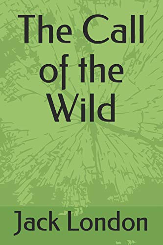 Jack London: The Call of the Wild (2019, Independently published, Independently Published)