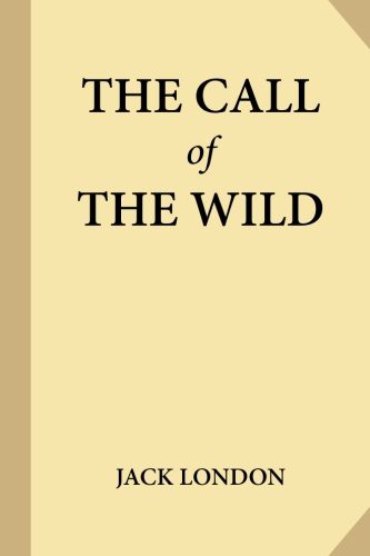 Jack London: The Call of the Wild (2017, CreateSpace Independent Publishing Platform, Createspace Independent Publishing Platform)