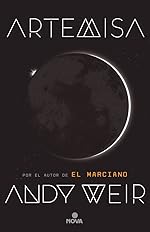Andy Weir OG: Artemisa (Spanish language, 2018)