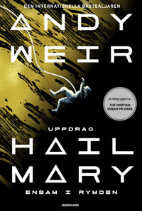 Andy Weir OG: Uppdrag Hail Mary (EBook, Swedish language, 2021, Bookmark förlag)