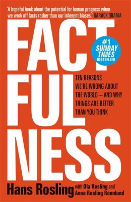 Hans Rosling, Anna Rosling Rönnlund, Ola Rosling: Factfulness (Paperback, 2019, Hodder & Stoughton)