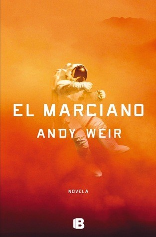 Andy Weir OG: El Marciano (Spanish language, 2014, Ediciones B)