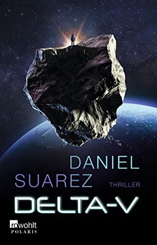 Daniel Suarez: Delta-V (Paperback, German language, 2019, Rowohlt Taschenbuch)