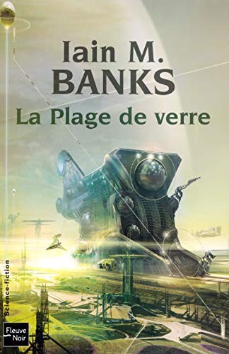 Iain M. Banks, Iain Banks: La plage de verre (Paperback, French language, FLEUVE NOIR, FLEUVE EDITIONS)