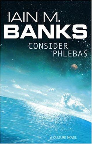 Iain M. Banks: Consider Phlebas (2005)