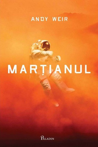 Andy Weir OG: Marțianul (Hardcover, Romanian language, 2015, Paladin)