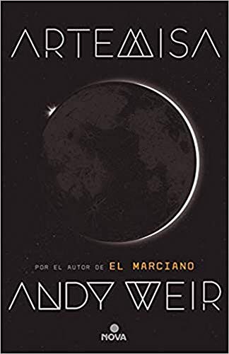 Andy Weir OG: Artemisa (Paperback, 2017, Nova)