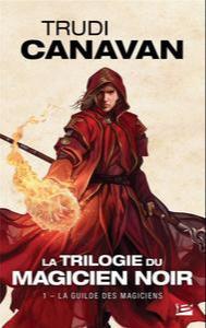 Trudi Canavan: La Guilde des magiciens (French language, 2022, Bragelonne)