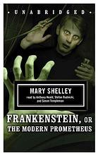 Mary Shelley, Mary Shelley, Stefan Rudnicki, Anthony Heald, Simon Templeman: Frankenstein; or, The Modern Prometheus (AudiobookFormat, 2008, Blackstone Audiobooks, Inc.)