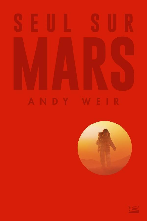 Andy Weir OG: Seul sur Mars (French language, 2017)